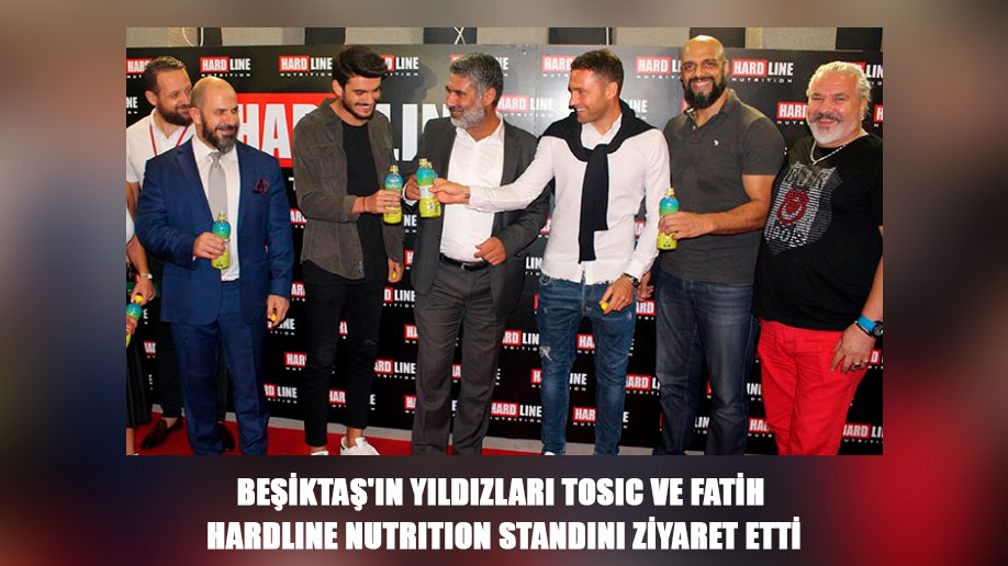 Beşiktaş'ın Yıldızları Tosıc ve Fatih Hardline Nutrition Standını Ziyaret Etti